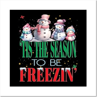 Tis The Season For Freezin Christmas Xmas New Years Holiday Posters and Art